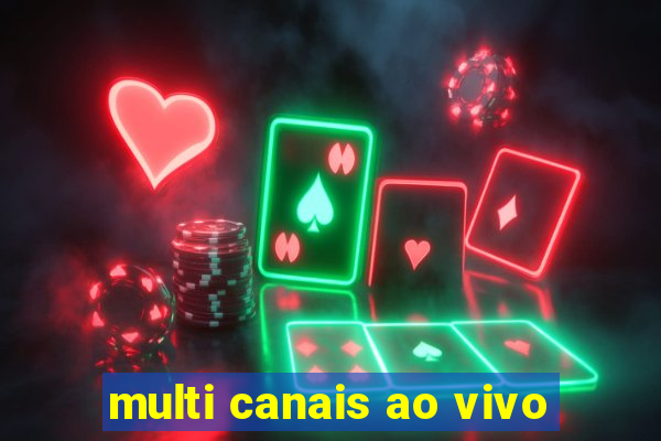 multi canais ao vivo